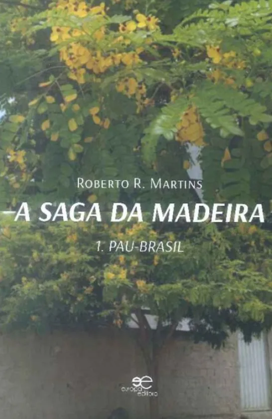 A Saga da Madeira - 1. Pau-Brasil