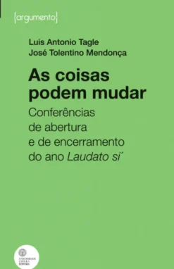 As Coisas Podem Mudar - Conferências de abertura e de encerramento do ano Laudato si’