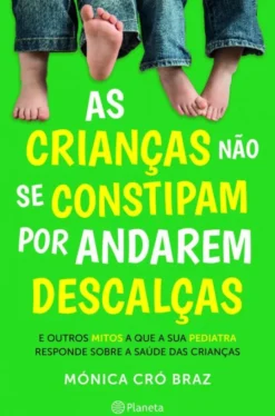 As Crianças Não se Constipam por Andarem Descalças