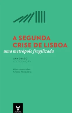 A Segunda Crise de Lisboa: uma metrópole fragilizada