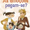 As Emoções Pegam-se?