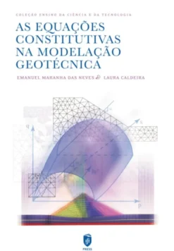As Equações Constitutivas em Geotecnia