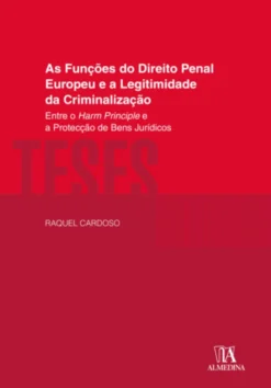 As Funções do Direito Penal Europeu e a Legitimidade da Criminalização