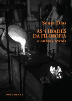 As 4 Idades da Filosofia - E Outros Textos