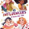 As Influencers 1 - A Festa das 10K