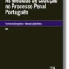 As Medidas de Coacção no Processo Penal Português