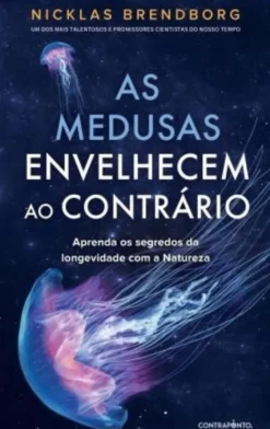 As Medusas Envelhecem ao Contrário