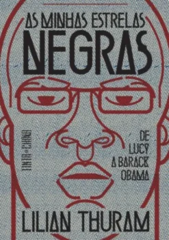 As Minhas Estrelas Negras - De Lucy a Barack Obama
