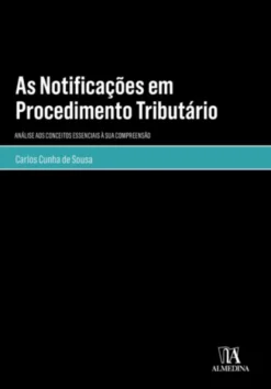 As Notificações em Procedimento Tributário - Análise aos Conceitos Essenciais à sua Compreensão