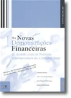 As Novas Demonstrações Financeiras de acordo com as Normas Internacionais de Contabilidade