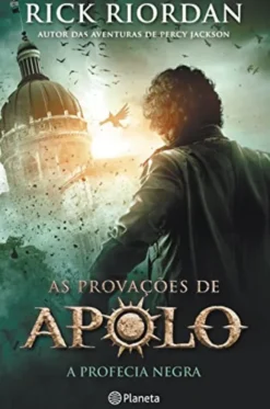 As Provações de Apolo: a profecia negra - Livro 2