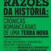 As Razões da História