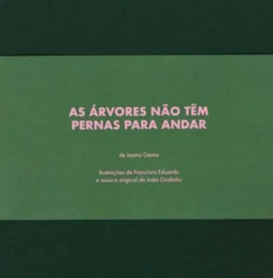 As Árvores Não Têm Pernas para Andar