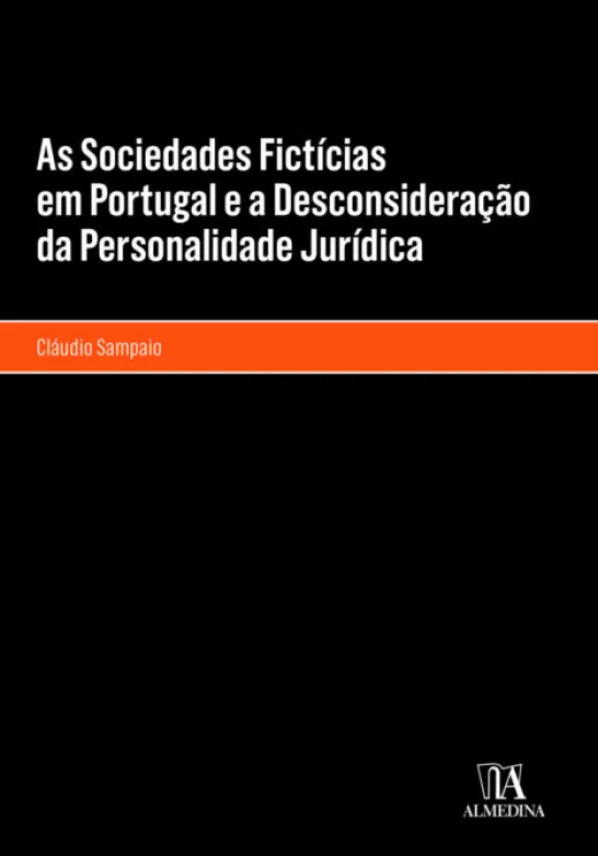 As Sociedades Fictícias em Portugal e a Desconsideração da Personalidade Jurídica