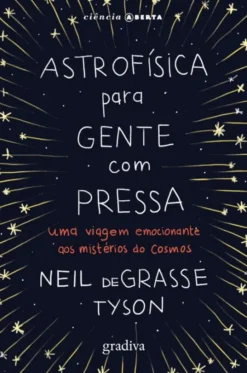 Astrofísica para Gente Com Pressa