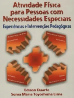 Atividade Física para Pessoas com Necessidades Especiais: Experiências e Intervenções Pedagógicas