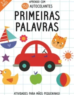 Atividades para Mãos Pequeninas - Primeiras Palavras