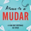 Atreve-te a Mudar