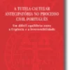 A Tutela Cautelar Antecipatória no Processo Civil Português