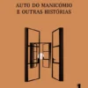 Auto do Manicómio e Outras Histórias