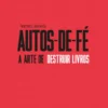Autos de Fé - A Arte de Destruir Livros