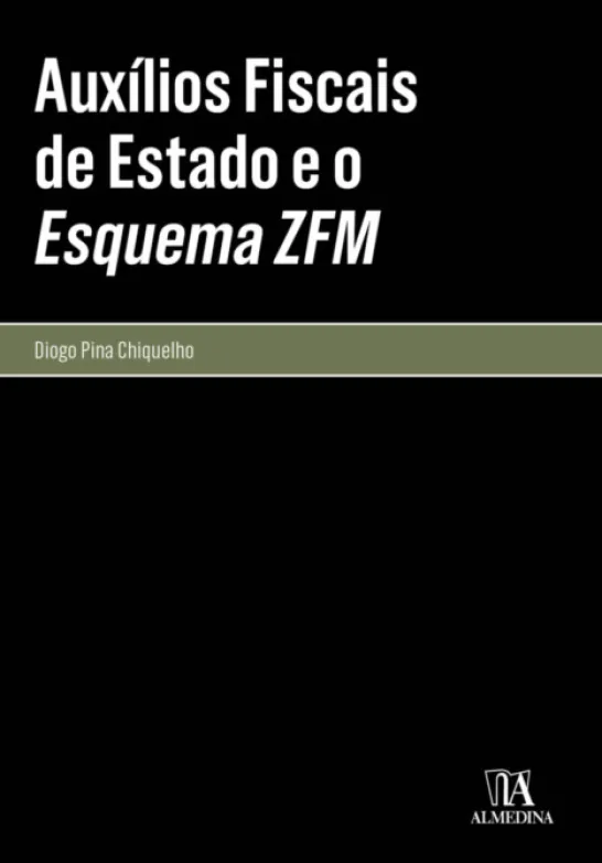Auxílios Fiscais de Estado e o Esquema ZFM