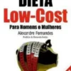 A Verdadeira Dieta Low Cost