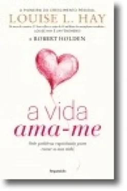 A Vida Ama-me