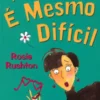 A Vida é Mesmo Difícil