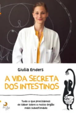 A Vida Secreta dos Intestinos