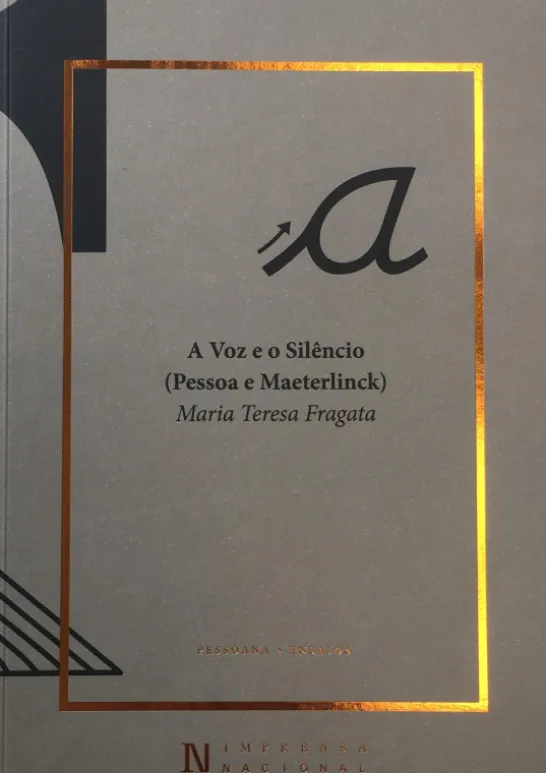 A Voz e o Silêncio (Pessoa e Maeterlinck)