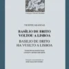 Basilio de Brito Voltou a Lisboa / Basilio de Brito Ha Vuelto a Lisboa