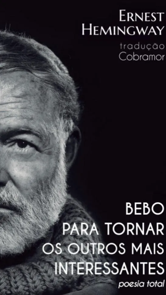 Bebo para Tornar os Outros mais Interessantes - Poesia Total