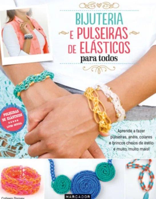 Bijuterias e Pulseiras de Elásticos para Todos
