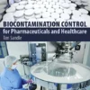 Biocontamination Control for Pharmaceuticals and Healthcare