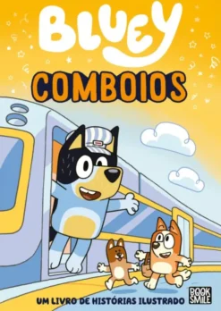 Bluey - Comboios - Livro de Histórias Ilustrado