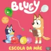 Bluey - Escola da Mãe