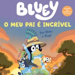 Bluey - O meu Pai é Incrível