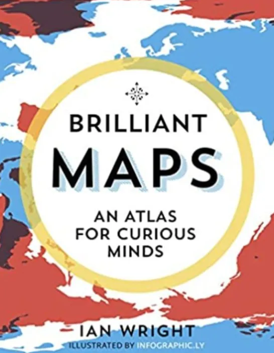 Brilliant Maps: An Atlas for Curious Minds