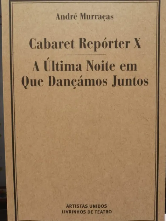 Cabaret Repórter X / A Última Noite em que Dançámos Juntos