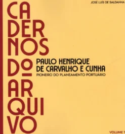 Cadernos do Arquivo Vol. I