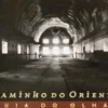 Caminho do Oriente - Guia do Olhar