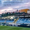 Campo dos Bargos - O Futebol ou a Recuperação Semanal da Infância