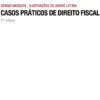 Casos Práticos de Direito Fiscal - 2ª ed