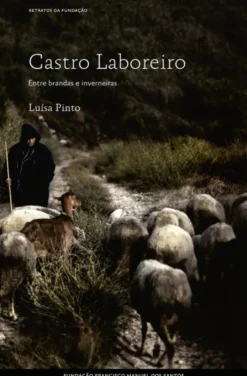 Castro Laboreiro: Entre Brandas e Inverneiras