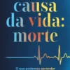 Causa da Vida: Morte