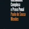 Causalidade complexa e prova penal