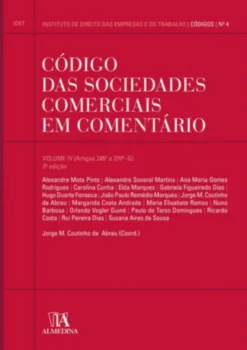 Código das Sociedades Comerciais em Comentário - Volume IV (Artigos 246º a 270º-G)