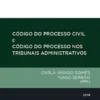 Código de Processo Civil e Código do Processo nos Tribunais Administrativos