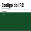 Código do IRC Anotado e Comentado - 3.ª Edição